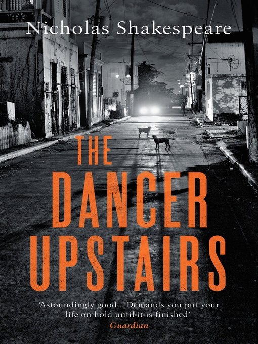 Title details for The Dancer Upstairs by Nicholas Shakespeare - Wait list